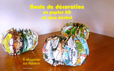 Une boule de décoration en papier BD : écologique et zéro déchet