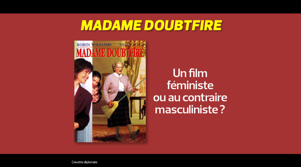 Le film Mme Doubtfire met en avant la charge mentale des femmes.